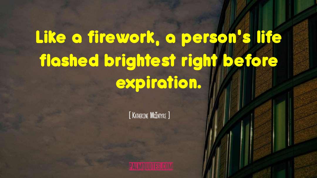 Firework quotes by Katherine McIntyre