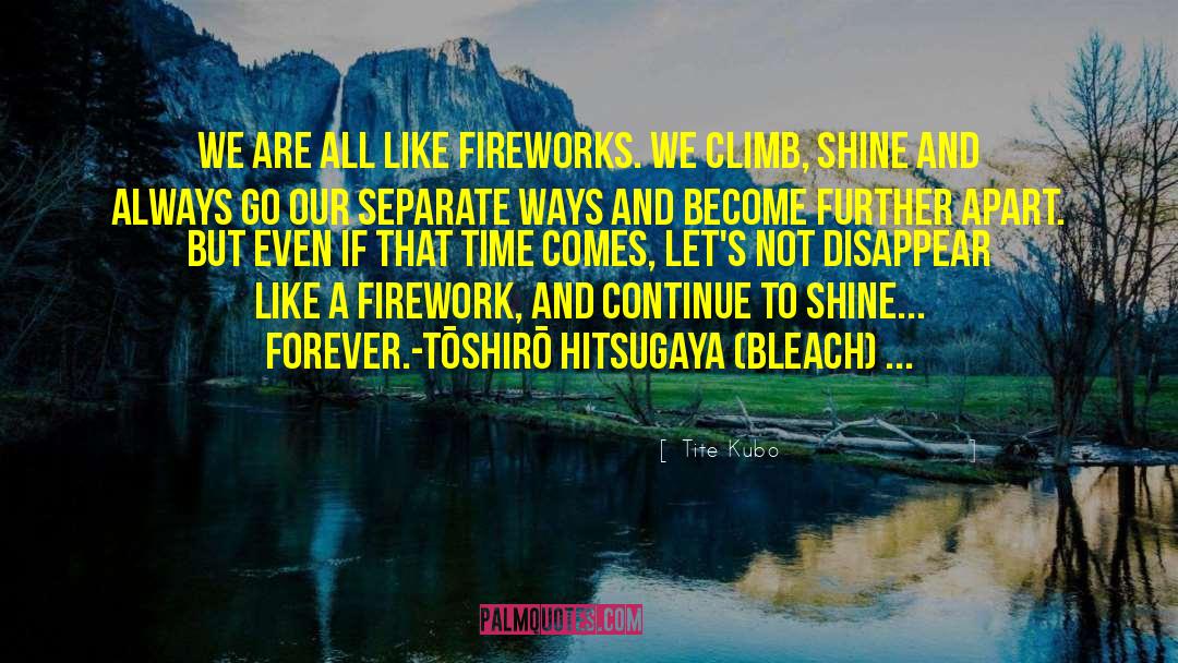 Firework quotes by Tite Kubo