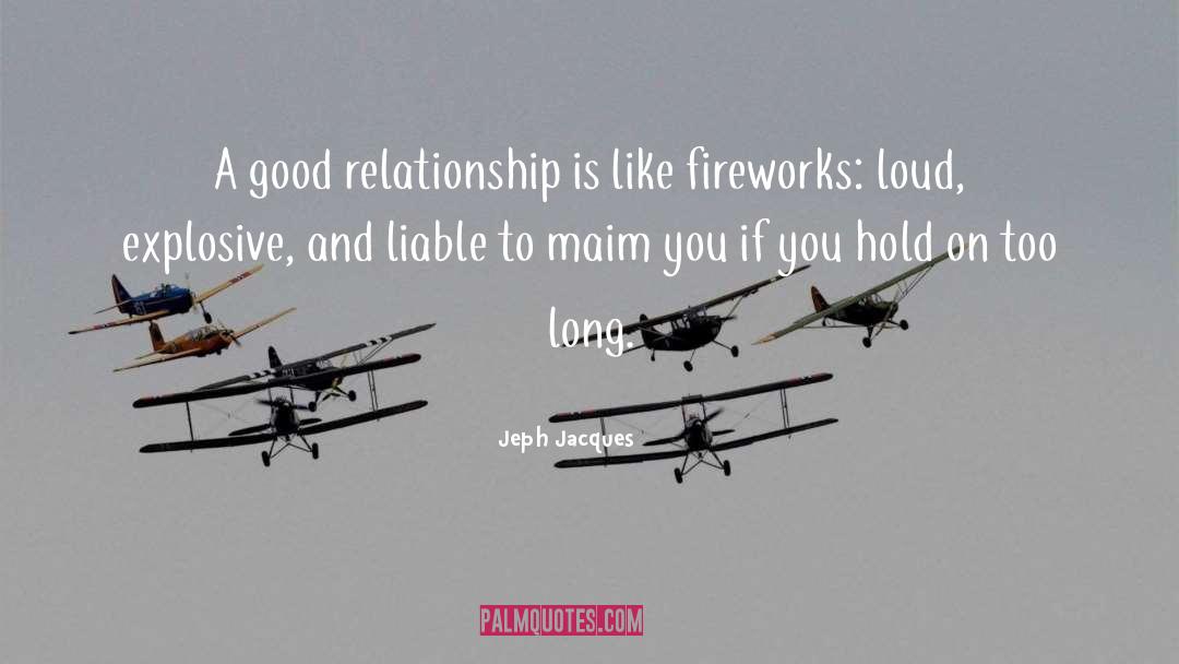 Fireworks quotes by Jeph Jacques