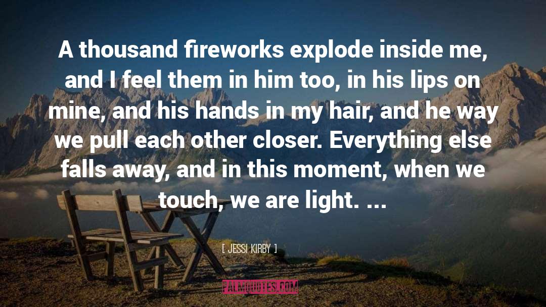 Fireworks quotes by Jessi Kirby