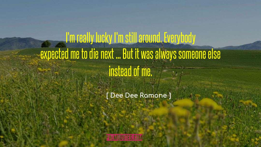Firiel Dee quotes by Dee Dee Ramone