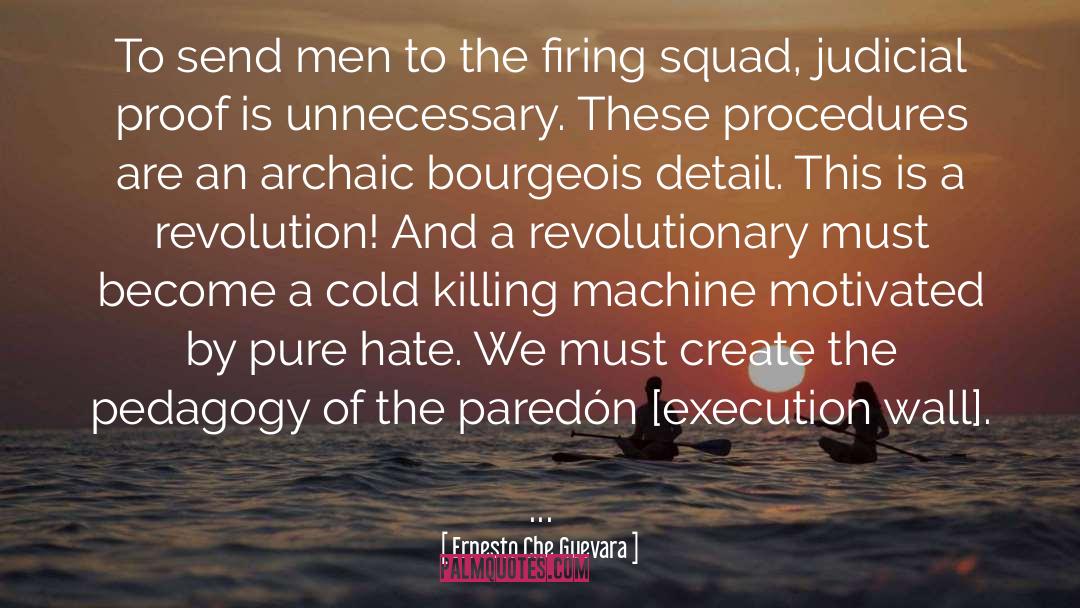 Firing quotes by Ernesto Che Guevara