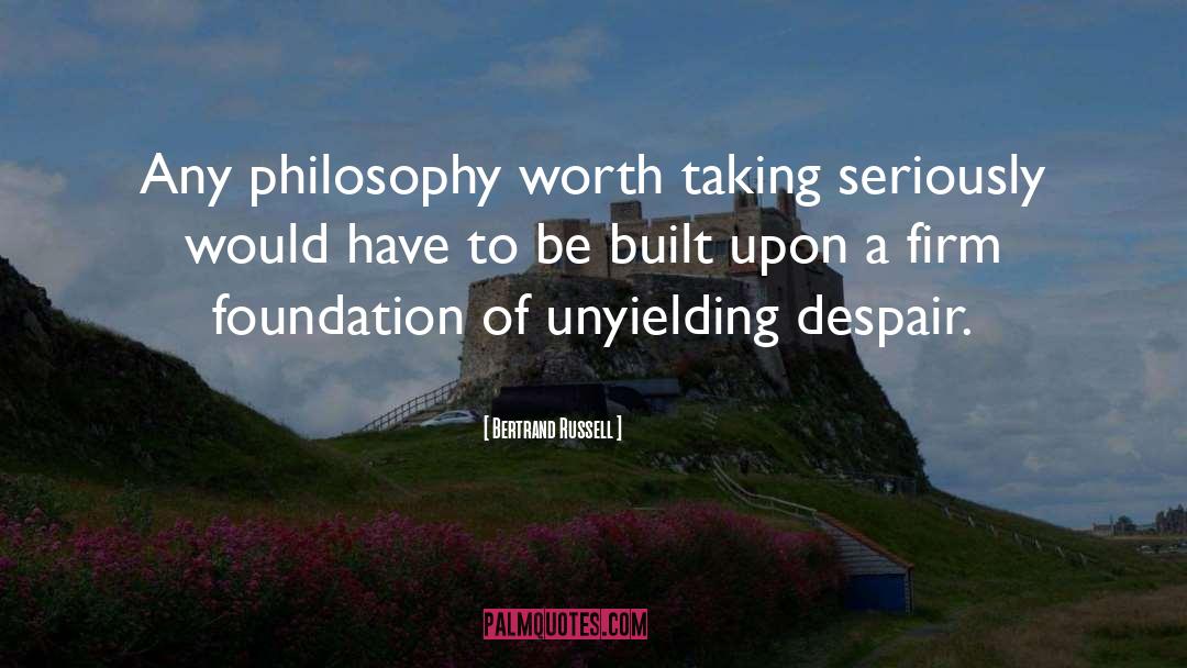 Firm Foundation quotes by Bertrand Russell