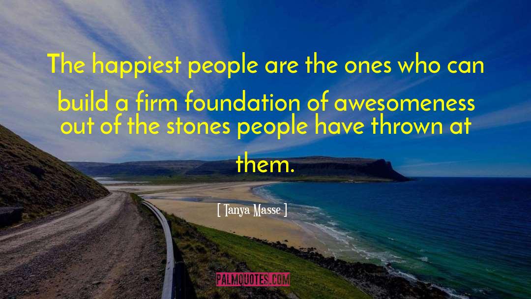 Firm Foundation quotes by Tanya Masse