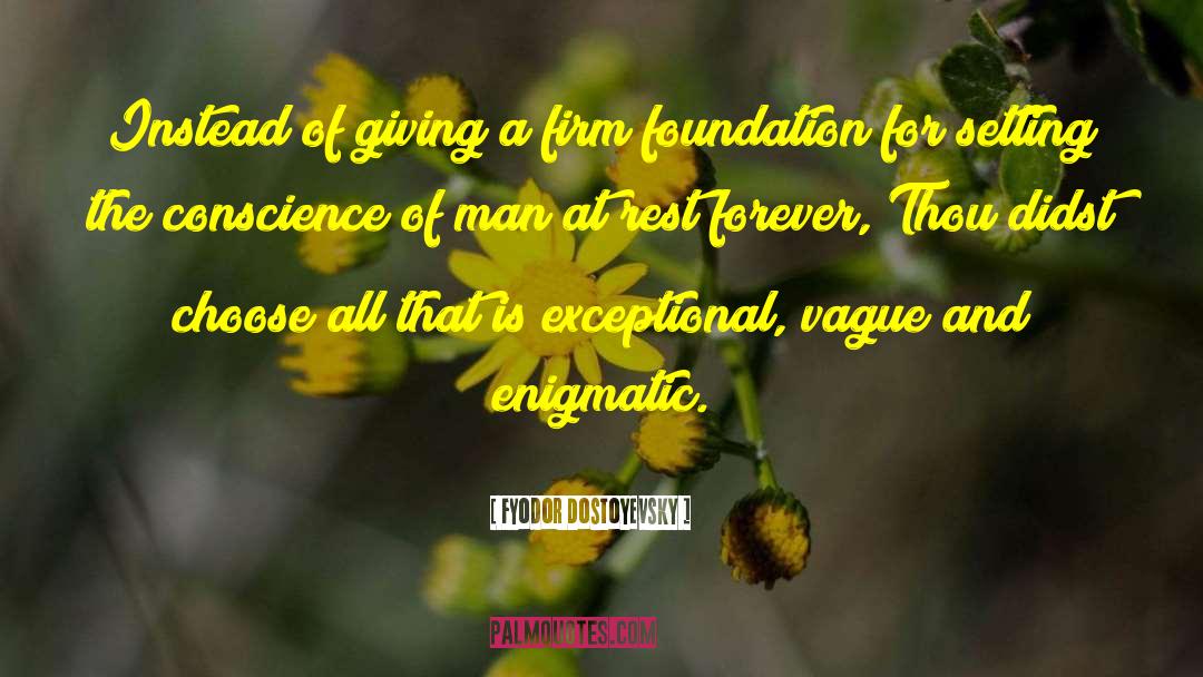 Firm Foundation quotes by Fyodor Dostoyevsky