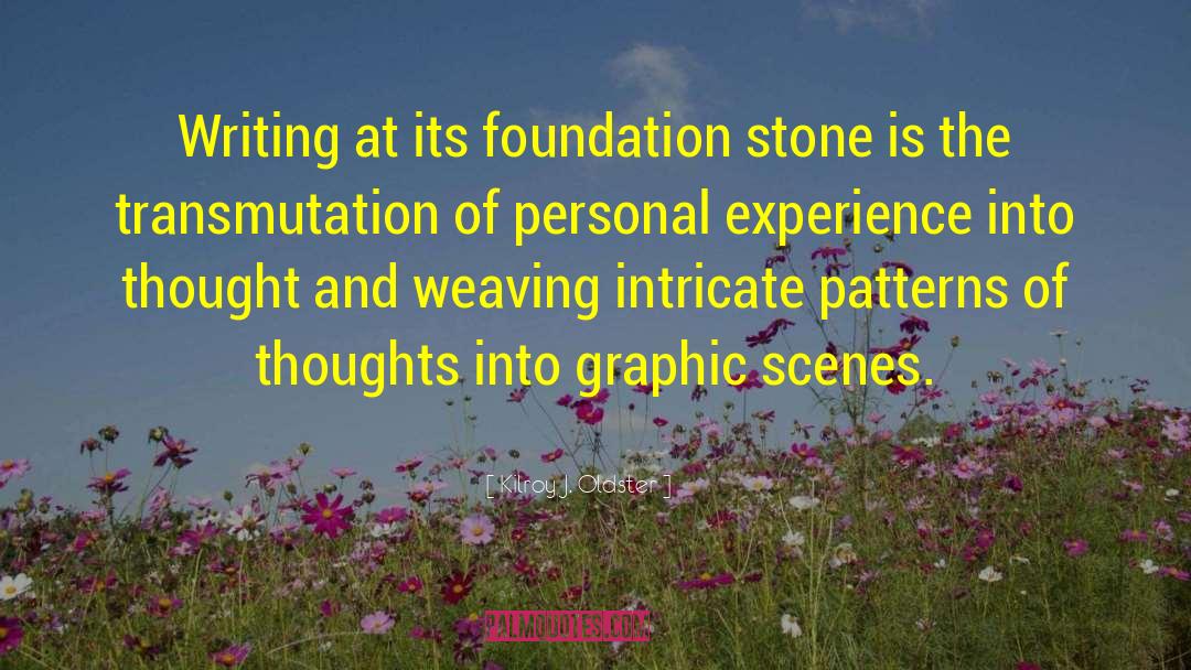 Firm Foundation quotes by Kilroy J. Oldster