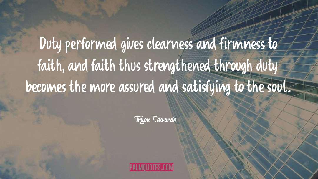 Firmness quotes by Tryon Edwards