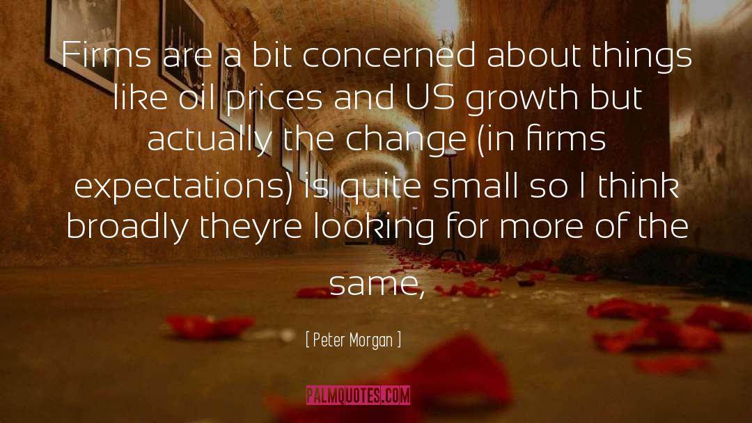 Firms quotes by Peter Morgan
