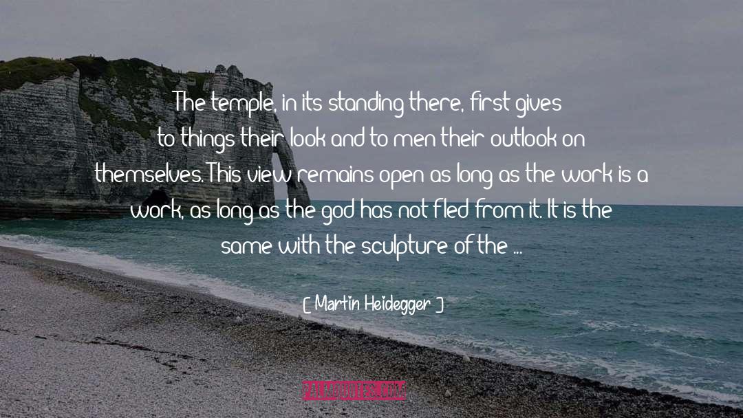 First Against The Wall quotes by Martin Heidegger