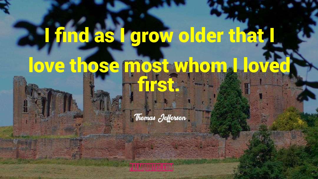 First Age quotes by Thomas Jefferson