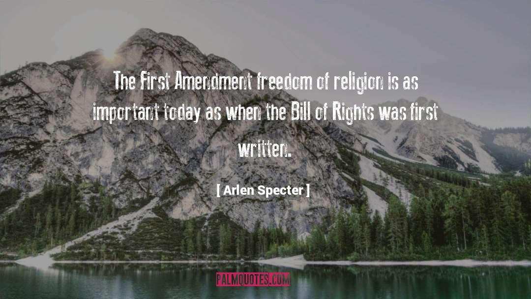 First Amendment quotes by Arlen Specter