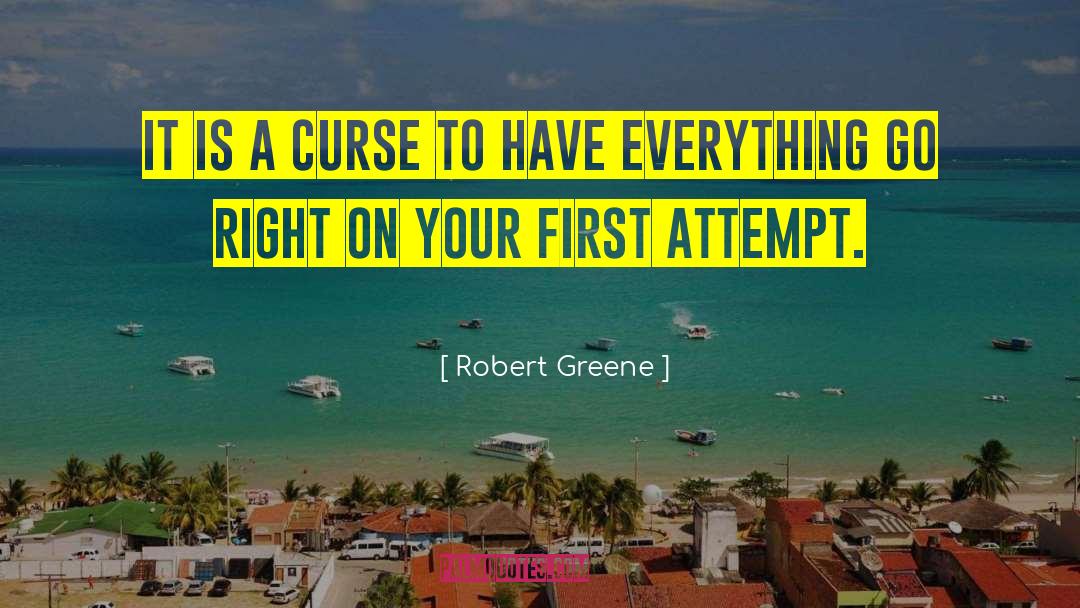First Attempt quotes by Robert Greene