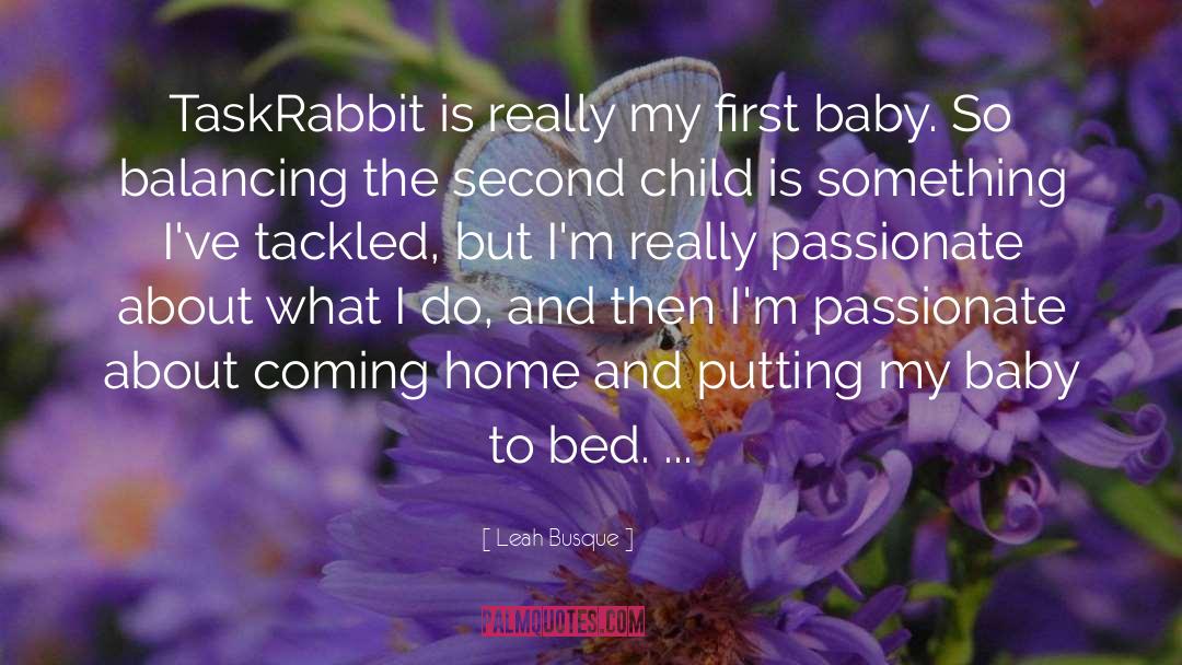 First Baby quotes by Leah Busque