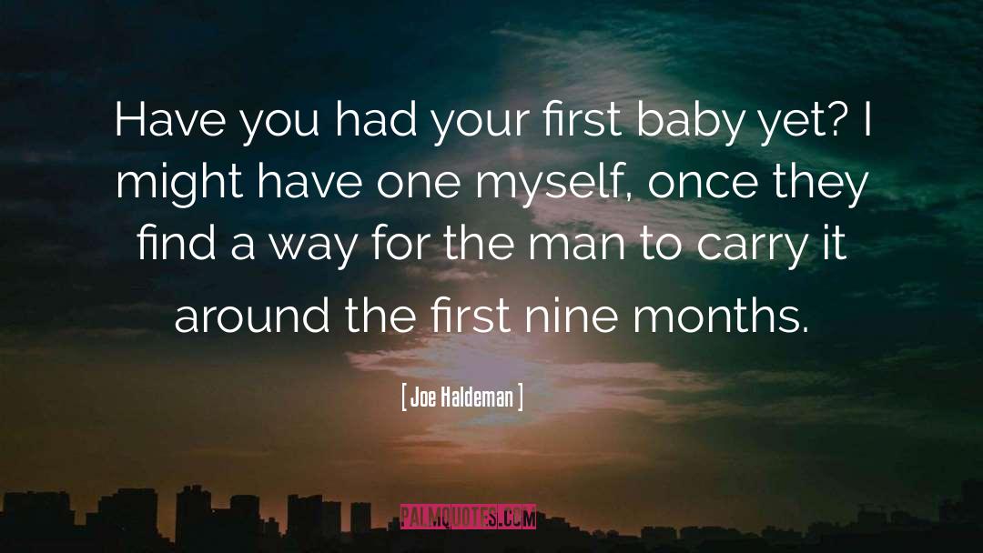 First Baby quotes by Joe Haldeman