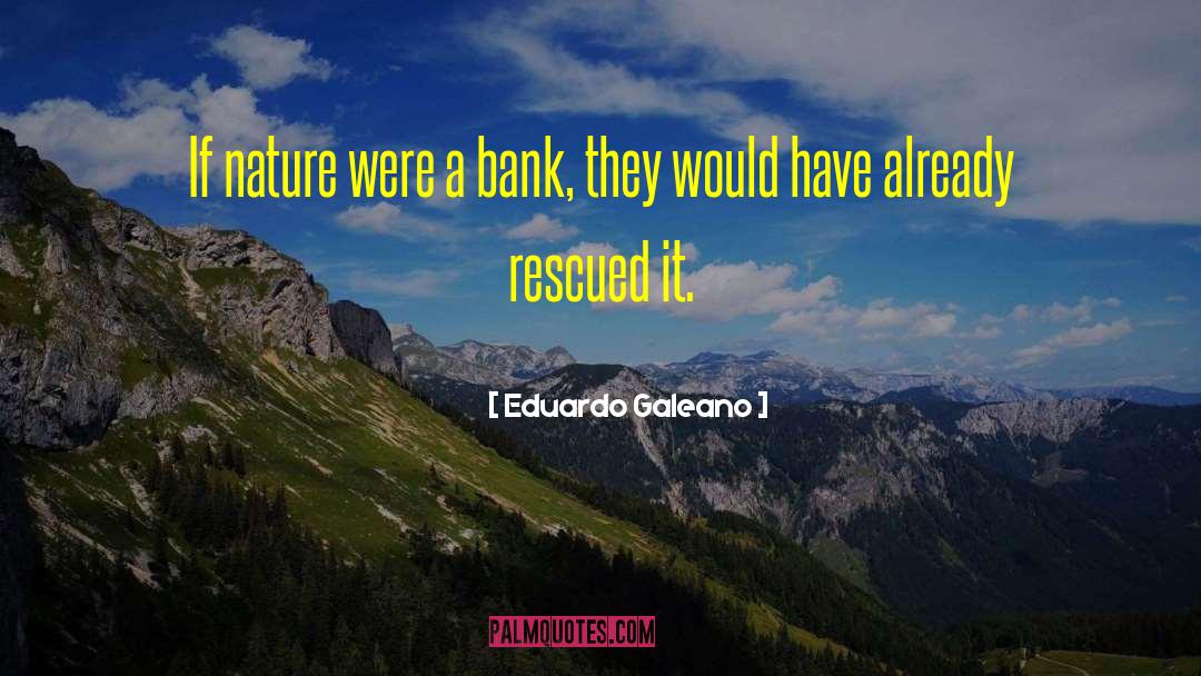 First Bank Middlebury quotes by Eduardo Galeano