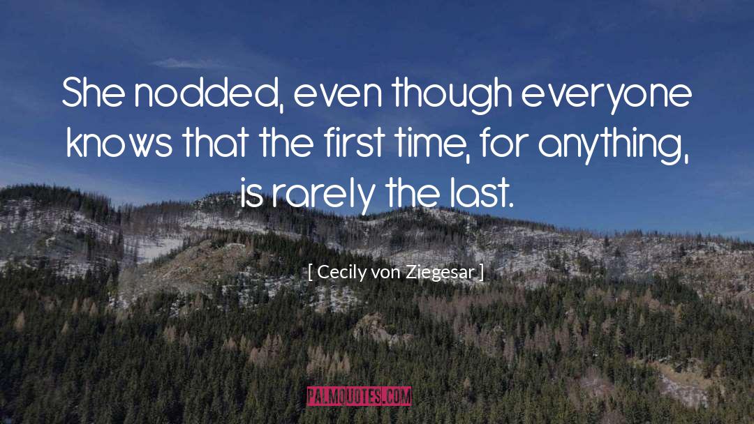 First Bloom quotes by Cecily Von Ziegesar