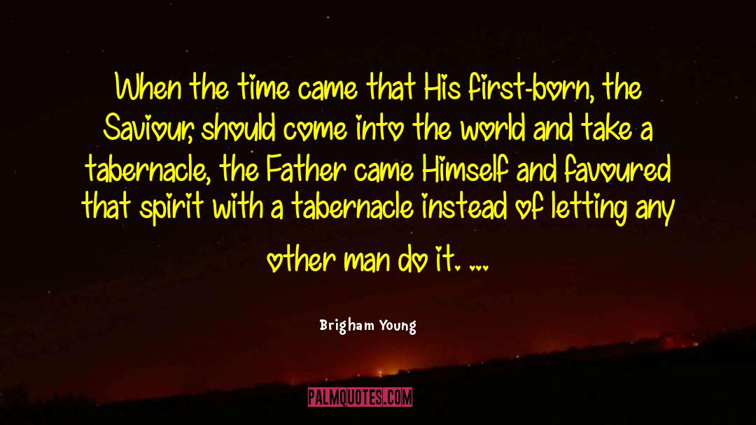 First Born quotes by Brigham Young