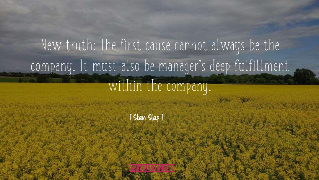 First Cause quotes by Stan Slap