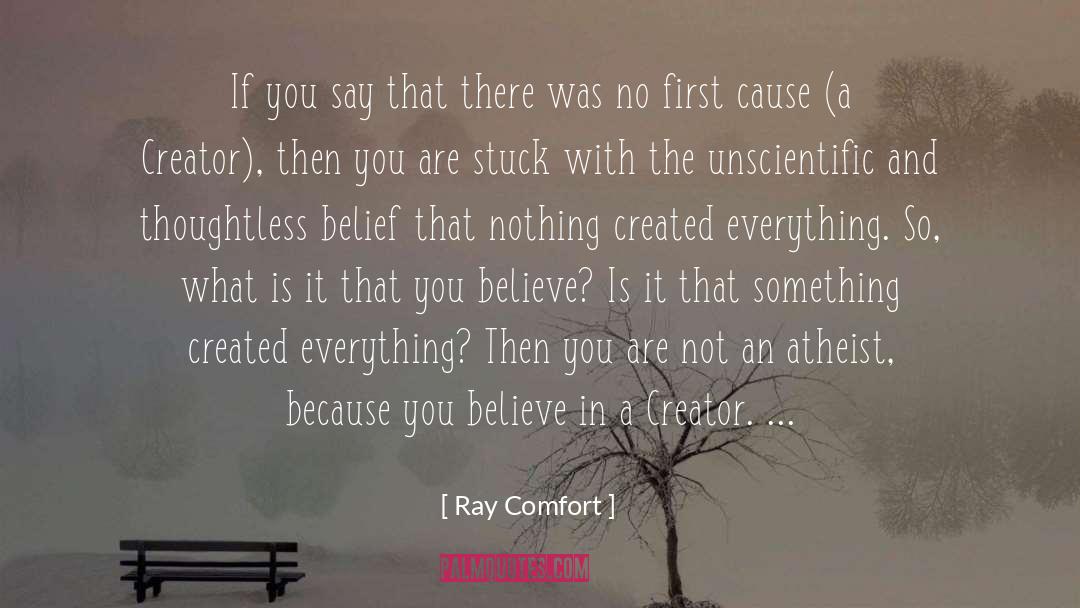 First Cause quotes by Ray Comfort