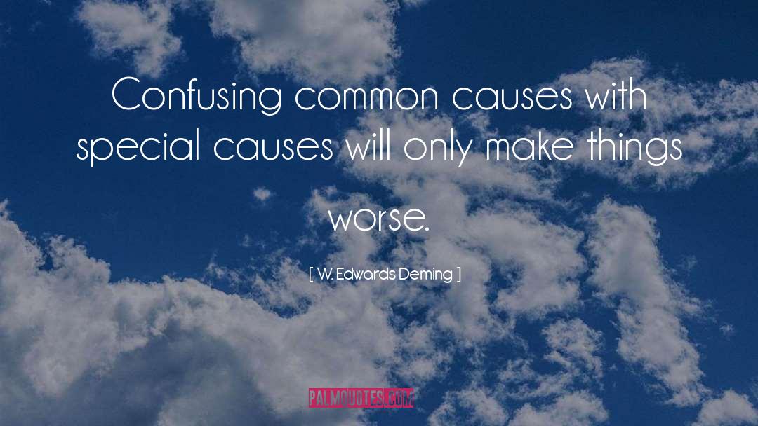 First Causes quotes by W. Edwards Deming