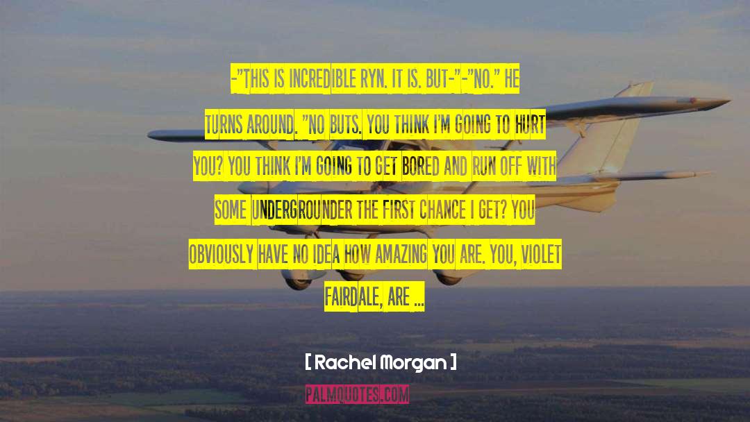 First Chance quotes by Rachel Morgan