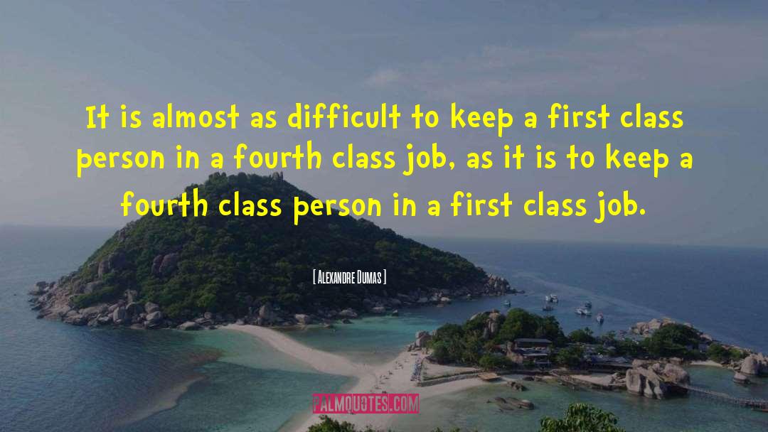 First Class quotes by Alexandre Dumas