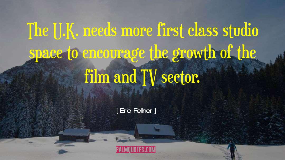 First Class quotes by Eric Fellner