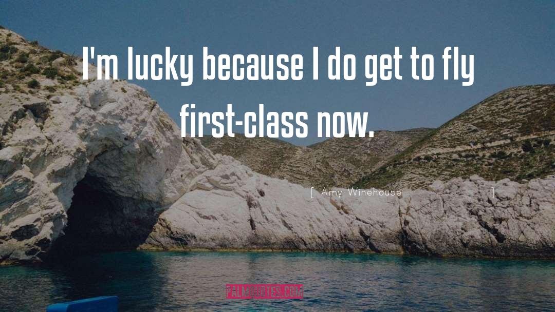 First Class quotes by Amy Winehouse