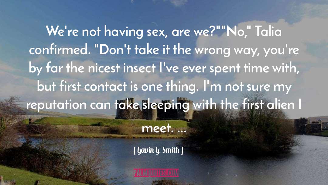 First Contact quotes by Gavin G. Smith