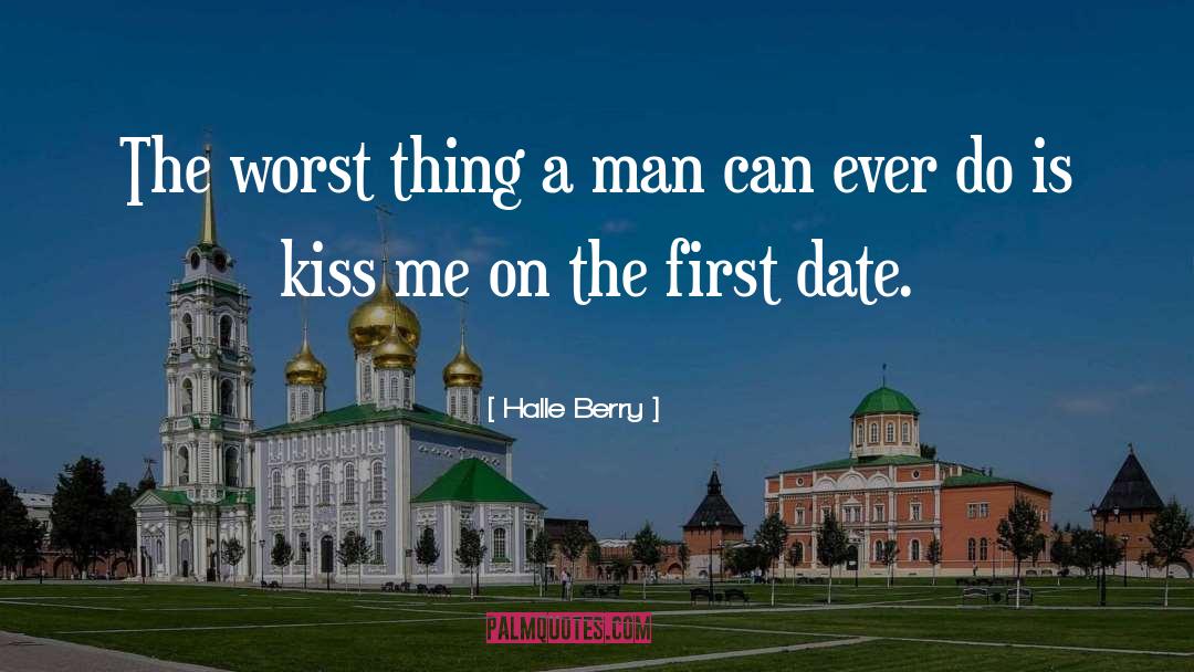 First Date quotes by Halle Berry