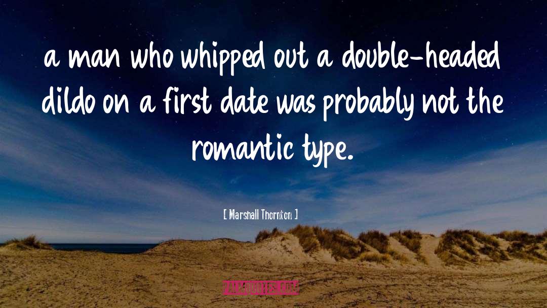 First Date quotes by Marshall Thornton