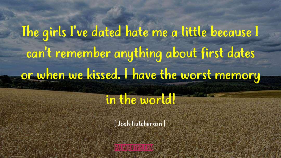 First Dates quotes by Josh Hutcherson