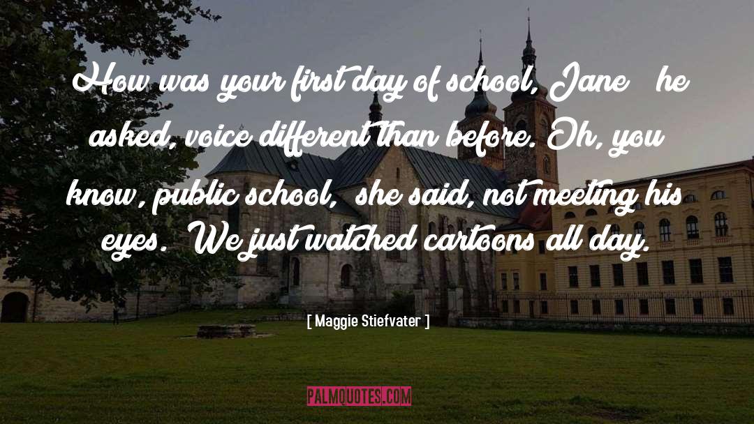 First Day Of School quotes by Maggie Stiefvater