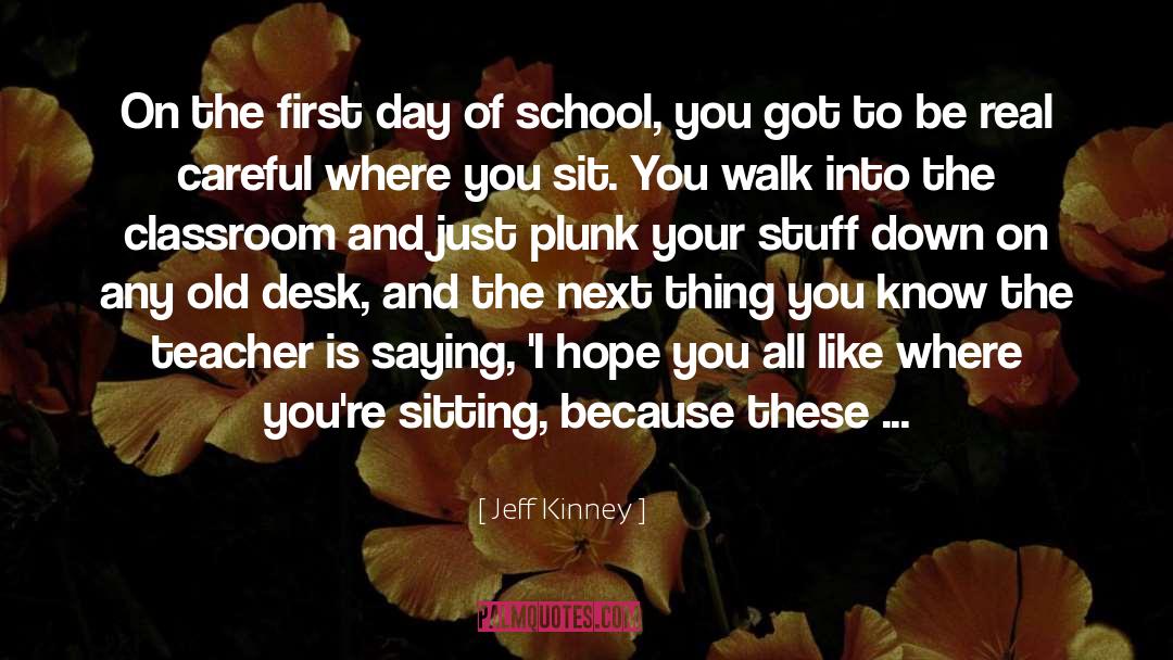 First Day Of School quotes by Jeff Kinney