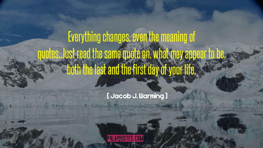 First Day Of Spring quotes by Jacob J. Warming