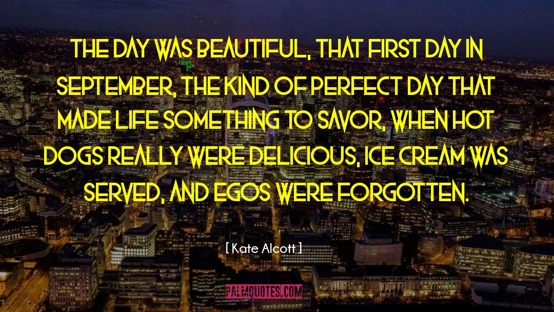 First Day quotes by Kate Alcott