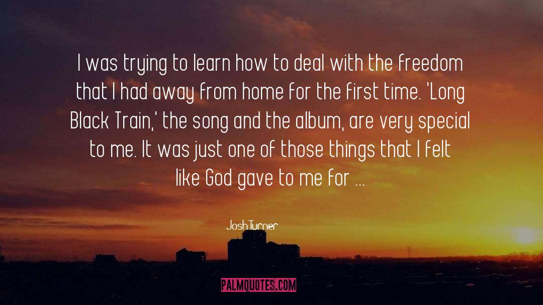 First Days quotes by Josh Turner
