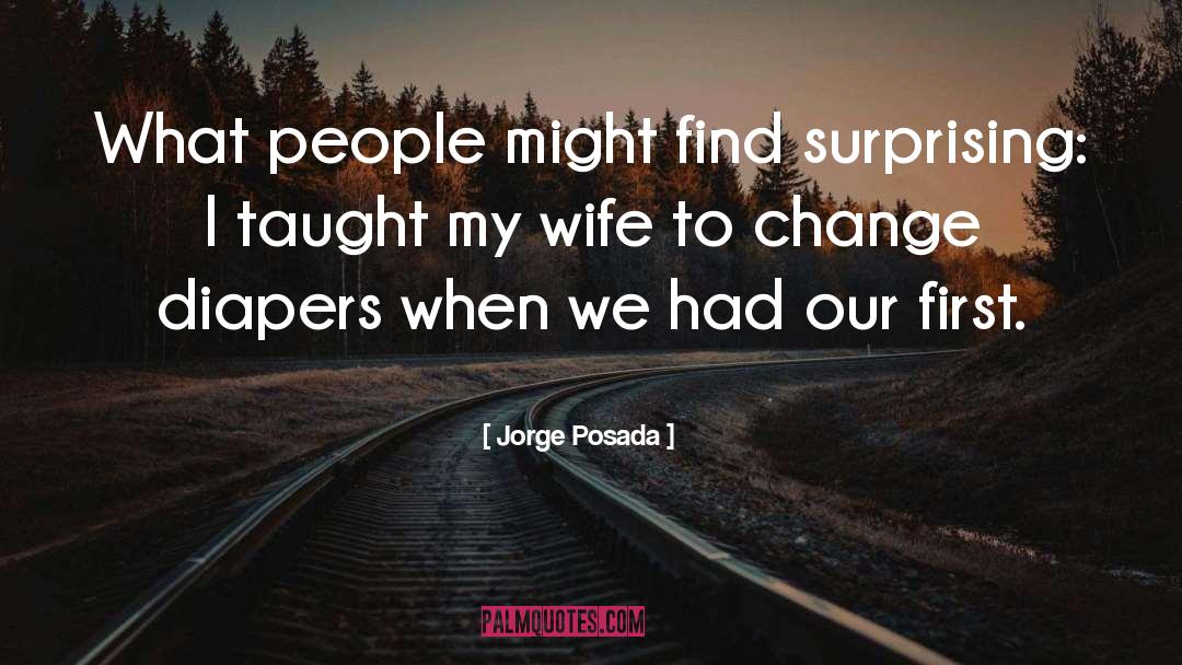 First Diwali With Wife quotes by Jorge Posada
