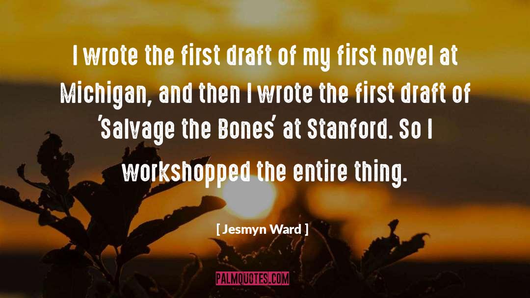 First Draft quotes by Jesmyn Ward