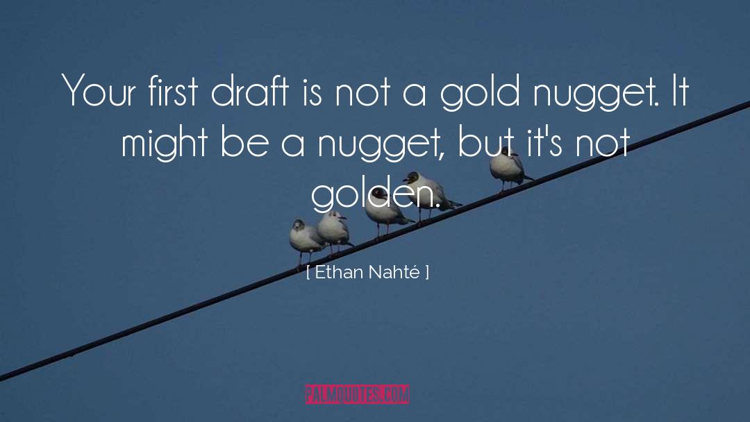 First Draft quotes by Ethan Nahté