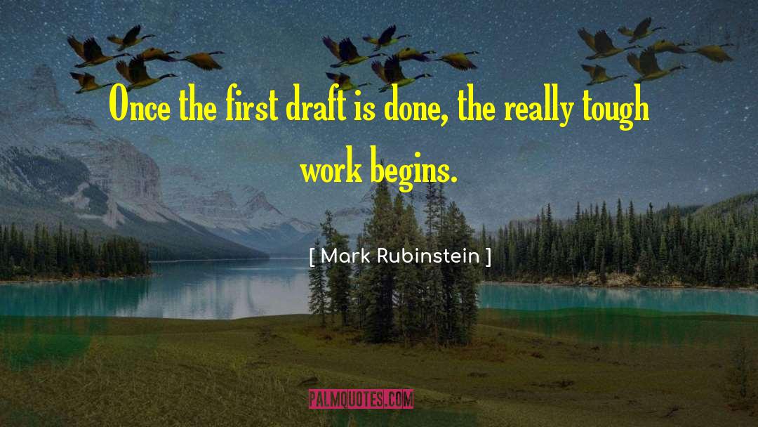 First Draft quotes by Mark Rubinstein