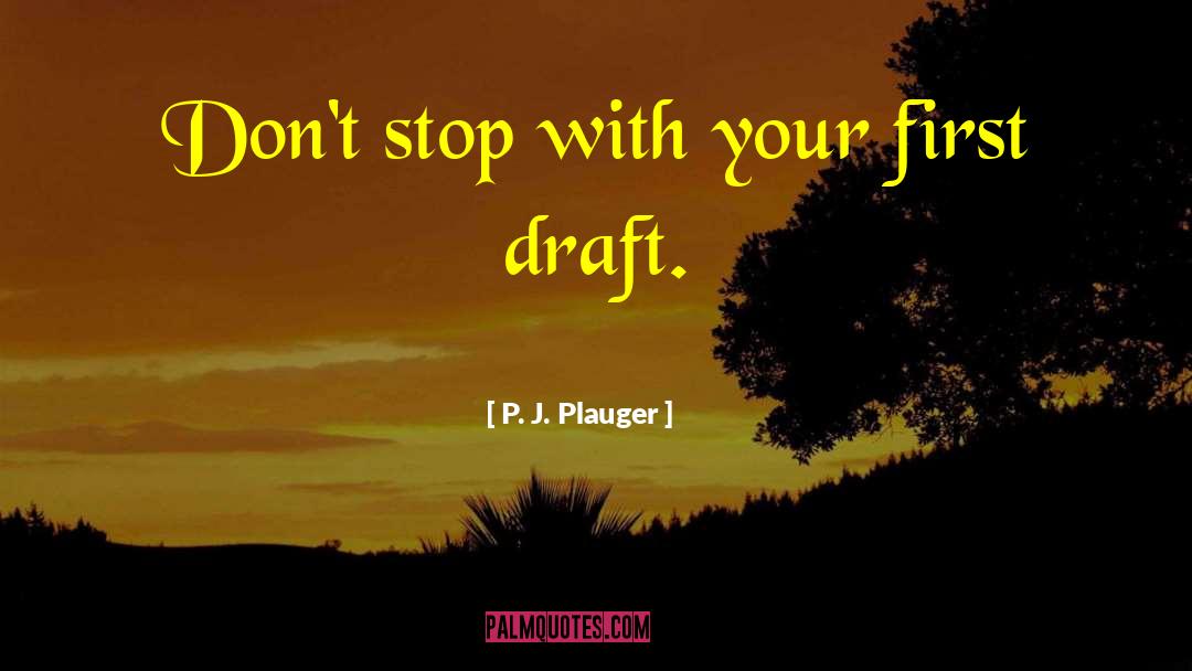 First Draft quotes by P. J. Plauger