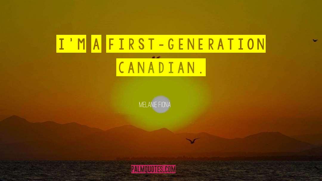 First Generation quotes by Melanie Fiona