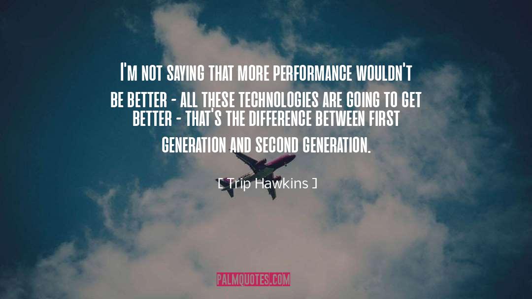 First Generation quotes by Trip Hawkins