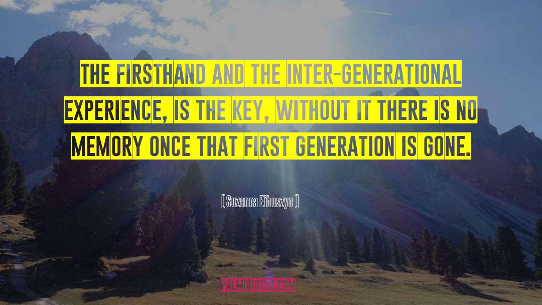 First Generation quotes by Suzanna Eibuszyc