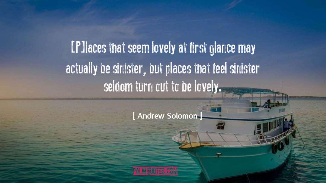 First Glance quotes by Andrew Solomon