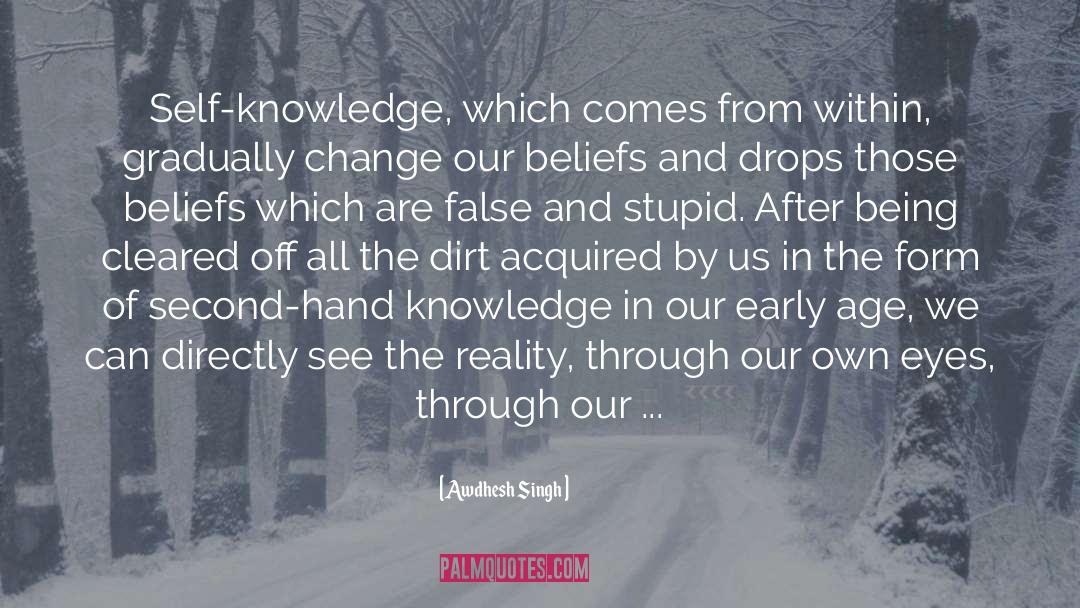 First Hand Knowledge quotes by Awdhesh Singh