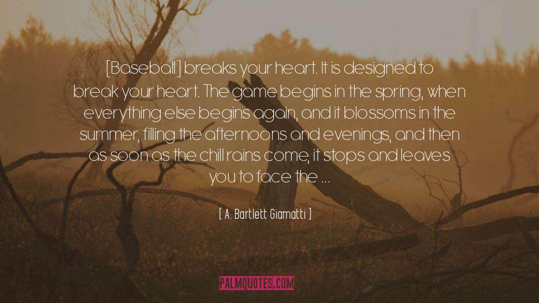 First Heart Break quotes by A. Bartlett Giamatti