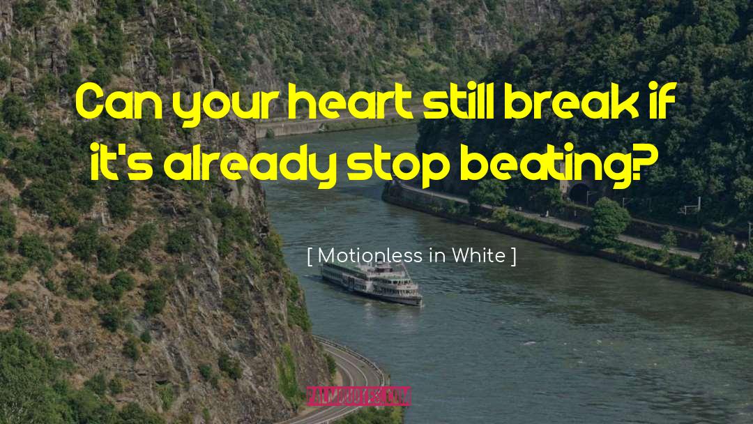 First Heart Break quotes by Motionless In White