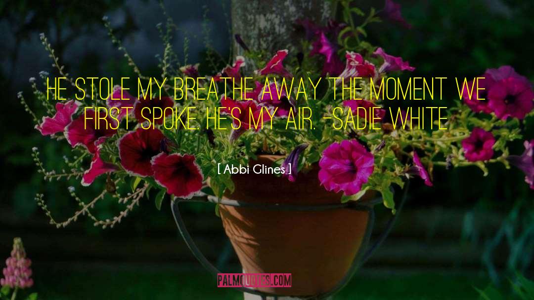 First Home quotes by Abbi Glines